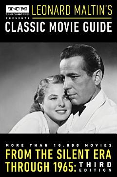 Turner Classic Movies Presents Leonard Maltin\'s Classic Movie Guide