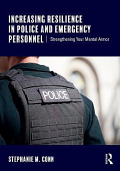 Increasing Resilience in Police and Emergency Personnel