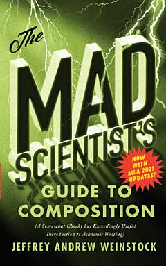 The Mad Scientist’s Guide to Composition – MLA 2021 Update