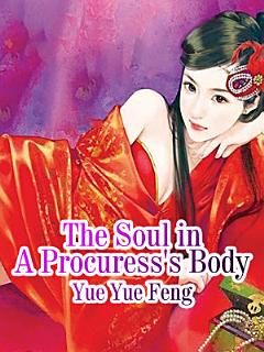 The Soul in A Procuress\'s Body