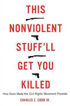 This Nonviolent Stuff\'ll Get You Killed