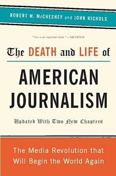 The Death and Life of American Journalism