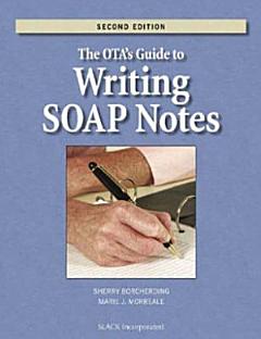 The OTA\'s Guide to Writing SOAP Notes