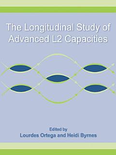 The Longitudinal Study of Advanced L2 Capacities