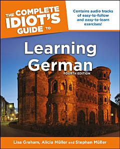 The Complete Idiot\'s Guide to Learning German, 4E