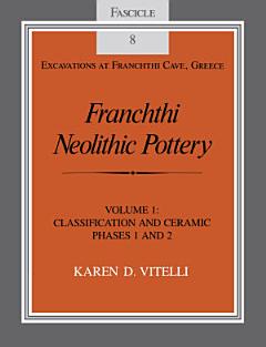 Franchthi Neolithic Pottery, Volume 1