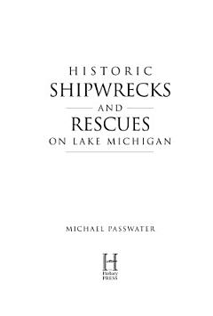 Historic Shipwrecks and Rescues on Lake Michigan