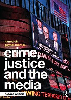 Crime, Justice and the Media