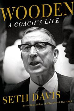 Wooden: A Coach\'s Life