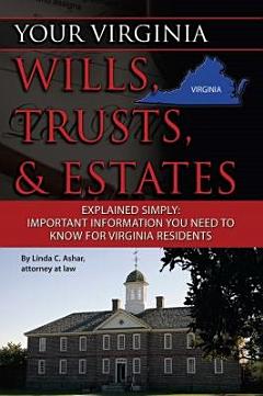 Your Virginia Wills, Trusts, & Estates Explained Simply