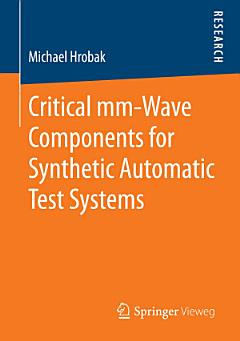 Critical mm-Wave Components for Synthetic Automatic Test Systems