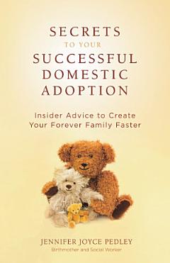 Secrets to Your Successful Domestic Adoption