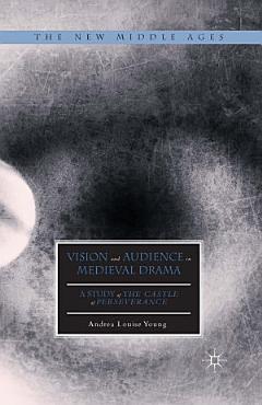 Vision and Audience in Medieval Drama