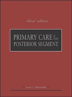 Primary Care of the Posterior Segment, Third Edition