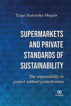 Supermarkets and private standards of sustainability