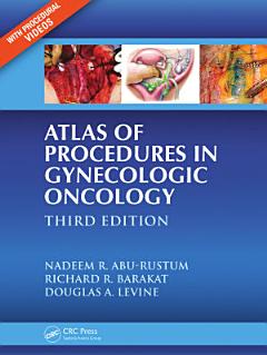 Atlas of Procedures in Gynecologic Oncology, Third Edition