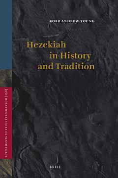 Hezekiah in History and Tradition