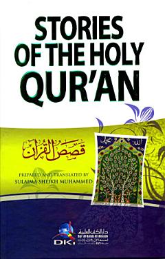 STORIES OF THE HOLY QUR\'AN