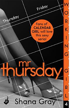 Working Girl: Mr Thursday (A sexy serial, perfect for fans of Calendar Girl)