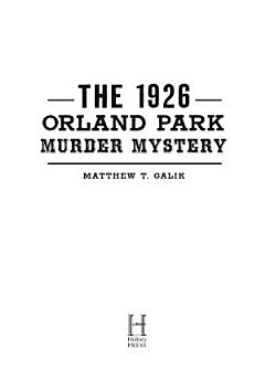 1926 Orland Park Murder Mystery, The