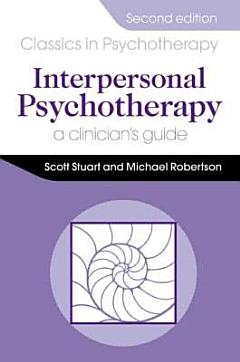 Interpersonal Psychotherapy 2E A Clinician\'s Guide