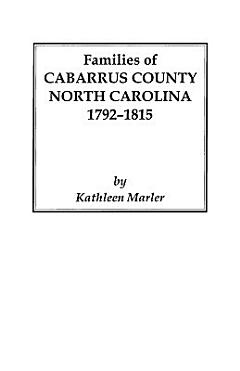 Families of Cabarrus County, North Carolina, 1792-1815