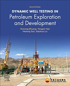 Dynamic Well Testing in Petroleum Exploration and Development