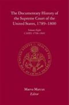 The Documentary History of the Supreme Court of the United States, 1789-1800: pt. 1. Appointments and proceedings