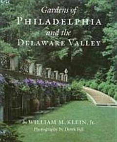 Gardens of Philadelphia & the Delaware Valley