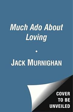 Much Ado About Loving