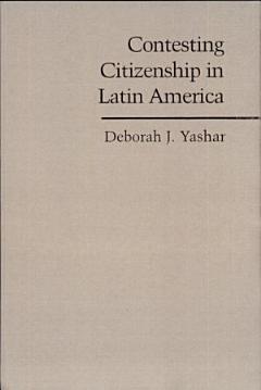 Contesting Citizenship in Latin America