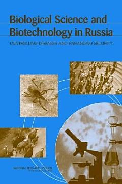 Biological Science and Biotechnology in Russia