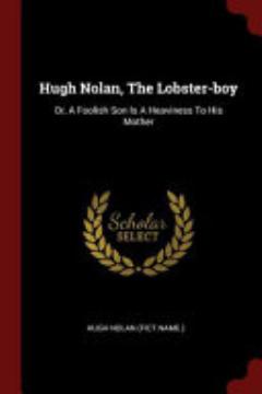 Hugh Nolan, the Lobster-Boy