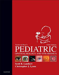 Taylor and Hoyt\'s Pediatric Ophthalmology and Strabismus E-Book