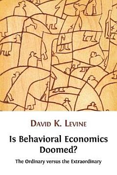 Is Behavioral Economics Doomed?