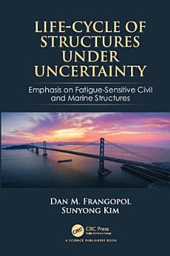 Life-Cycle of Structures Under Uncertainty