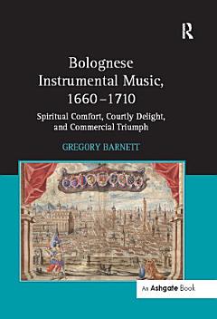 Bolognese Instrumental Music, 1660–1710