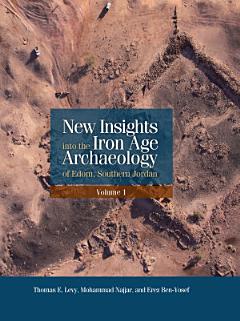 New Insights into the Iron Age Archaeology of Edom, Southern Jordan