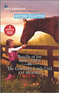 Bundle of Joy & The Cowboy\'s Little Girl