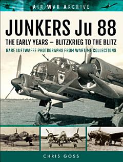 Junkers Ju 88: The Early Years