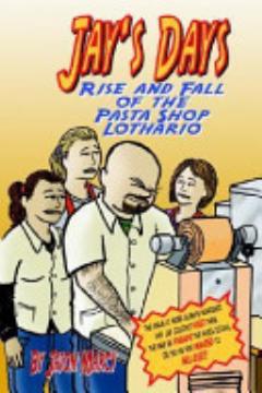 JJay\'s Days Rise and Fall of the Pasta Shop Lothario