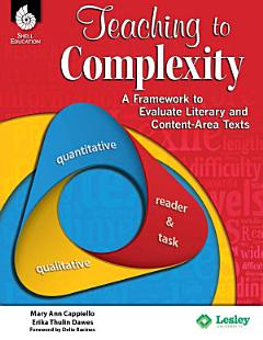 Teaching to Complexity: A Framework to Evaluate Literary and Content-Area Texts