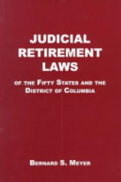 Judicial Retirement Laws of the Fifty States and the District of Columbia