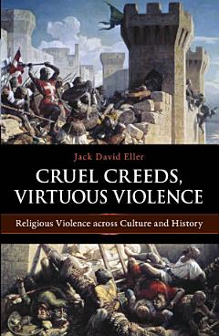 Cruel Creeds, Virtuous Violence