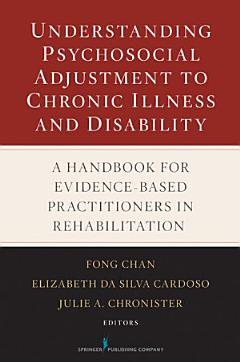 Understanding Psychosocial Adjustment to Chronic Illness and Disability