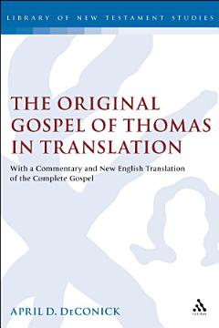 The Original Gospel of Thomas in Translation