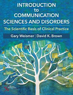 Introduction to Communication Sciences and Disorders