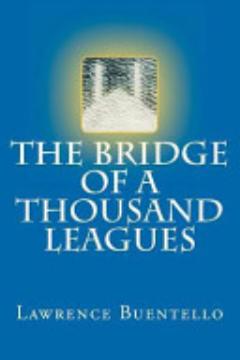 The Bridge of a Thousand Leagues