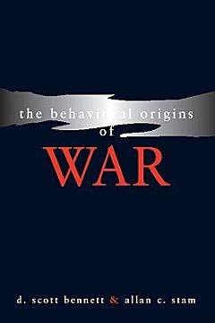 The Behavioral Origins of War