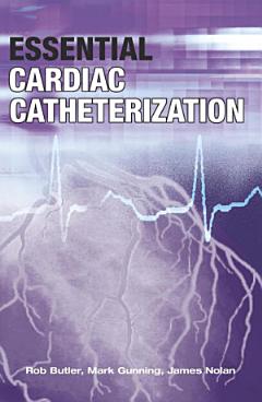 Essential Cardiac Catheterization